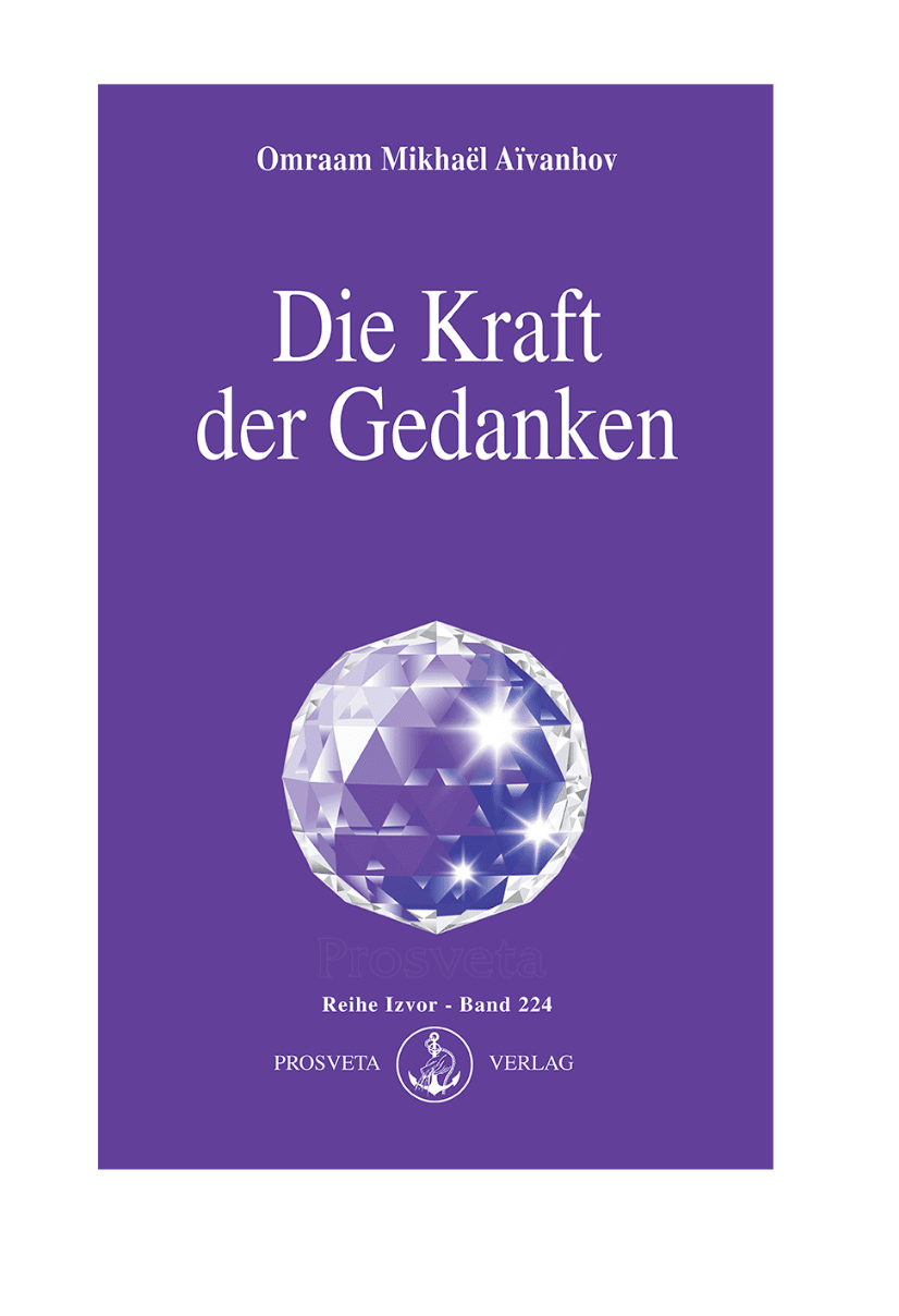 Die Kraft der Gedanken | Omraam Mikhael Aivanhov